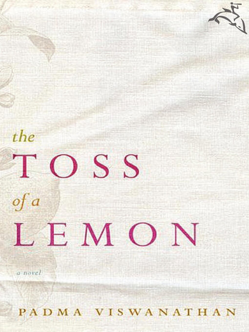 Title details for The Toss of a Lemon by Padma Viswanathan - Available